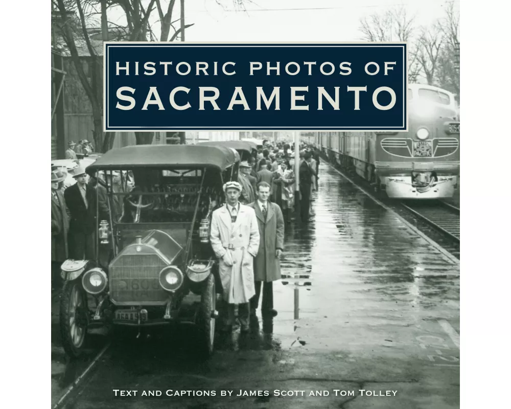 Historic Photos of Sacramento