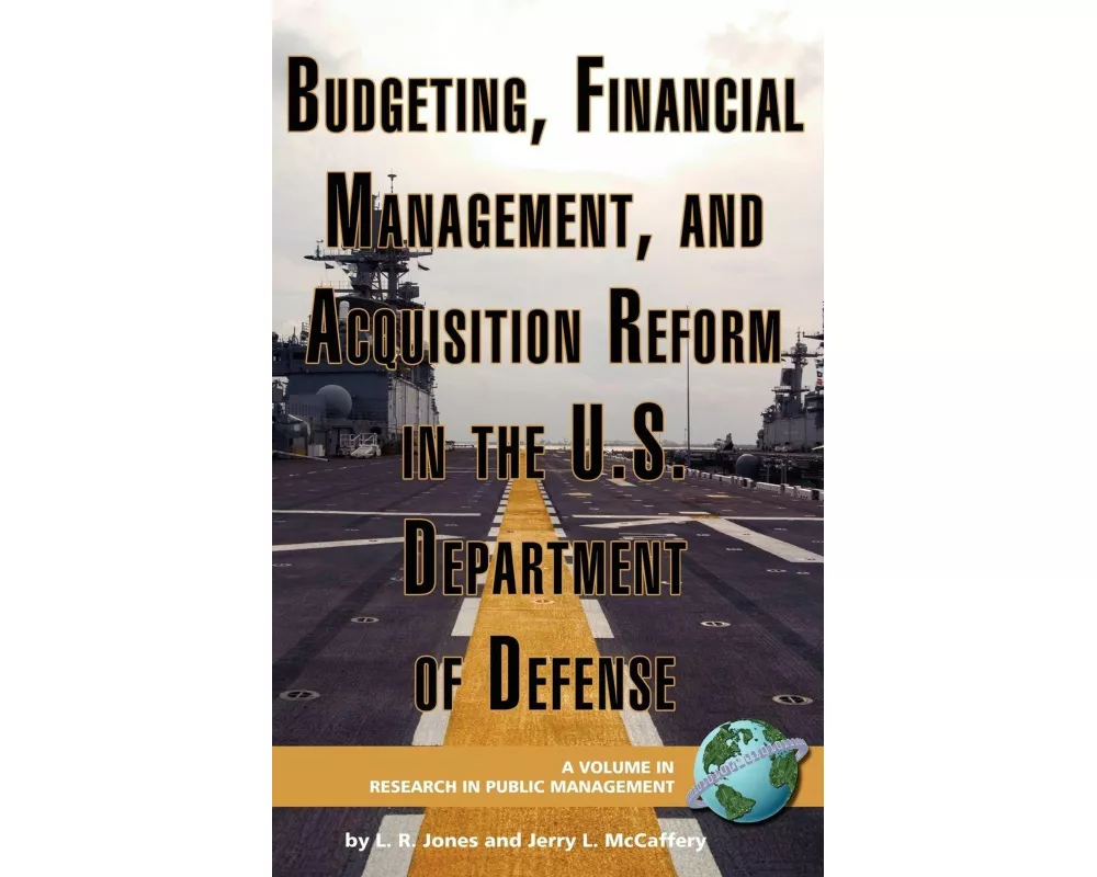 Budgeting, Financial Management, and Acquisition Reform in the U.S. Department of Defense (Hc)