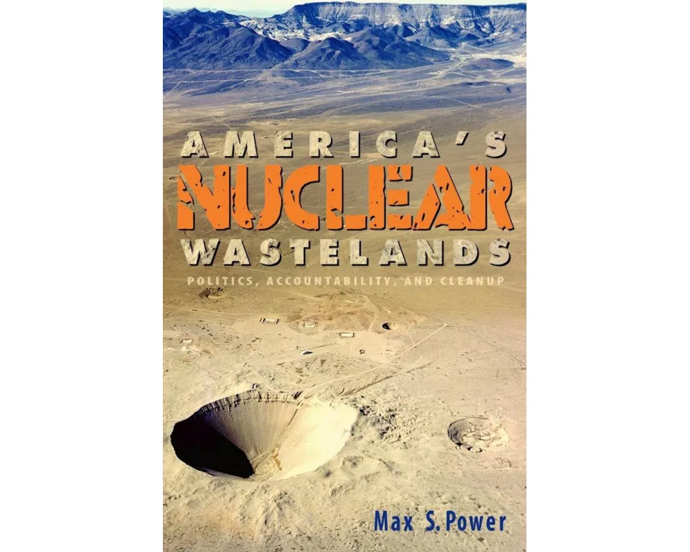America's Nuclear Wastelands