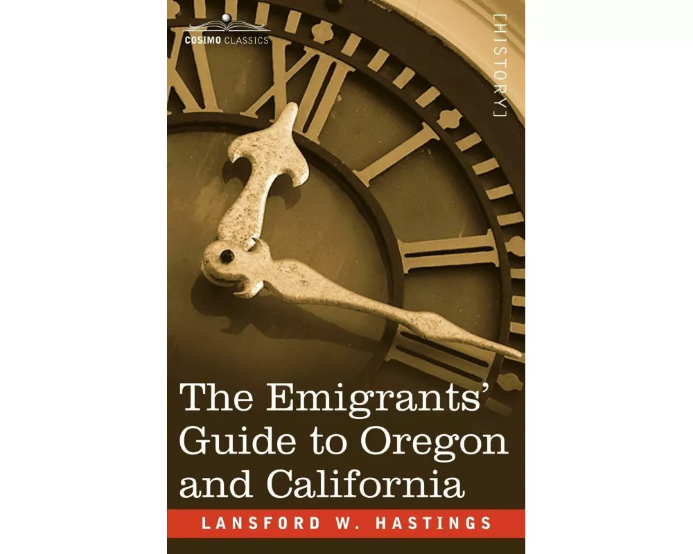 The Emigrants' Guide to Oregon and California