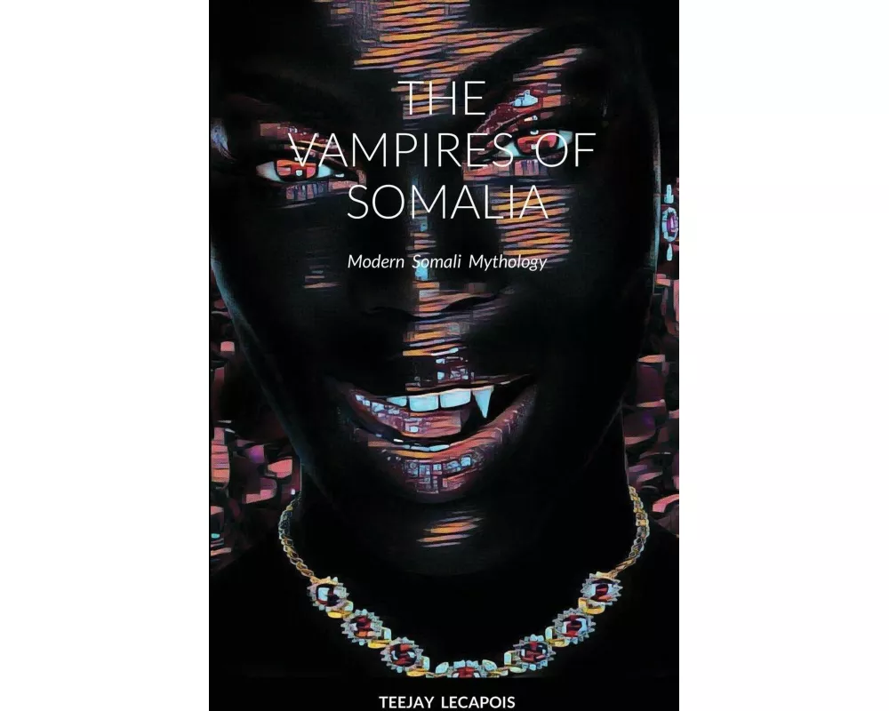 The Vampires Of Somalia