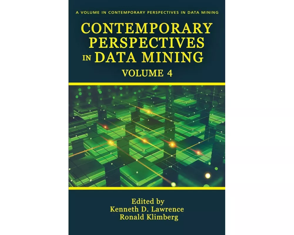 Contemporary Perspectives in Data Mining Volume 4