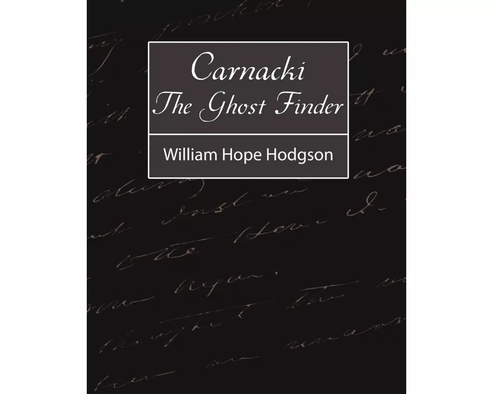 Carnacki, the Ghost Finder