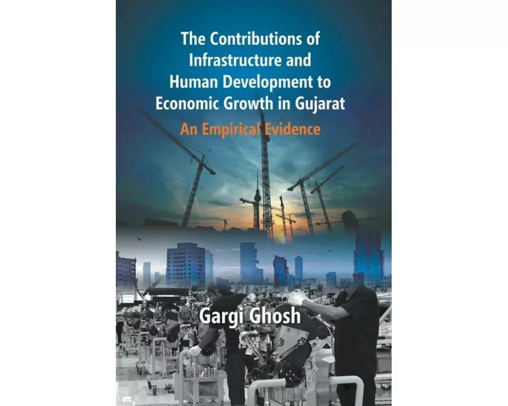 The Contributions Of Infrastructure And Human Development To Economic Growth In Gujarat