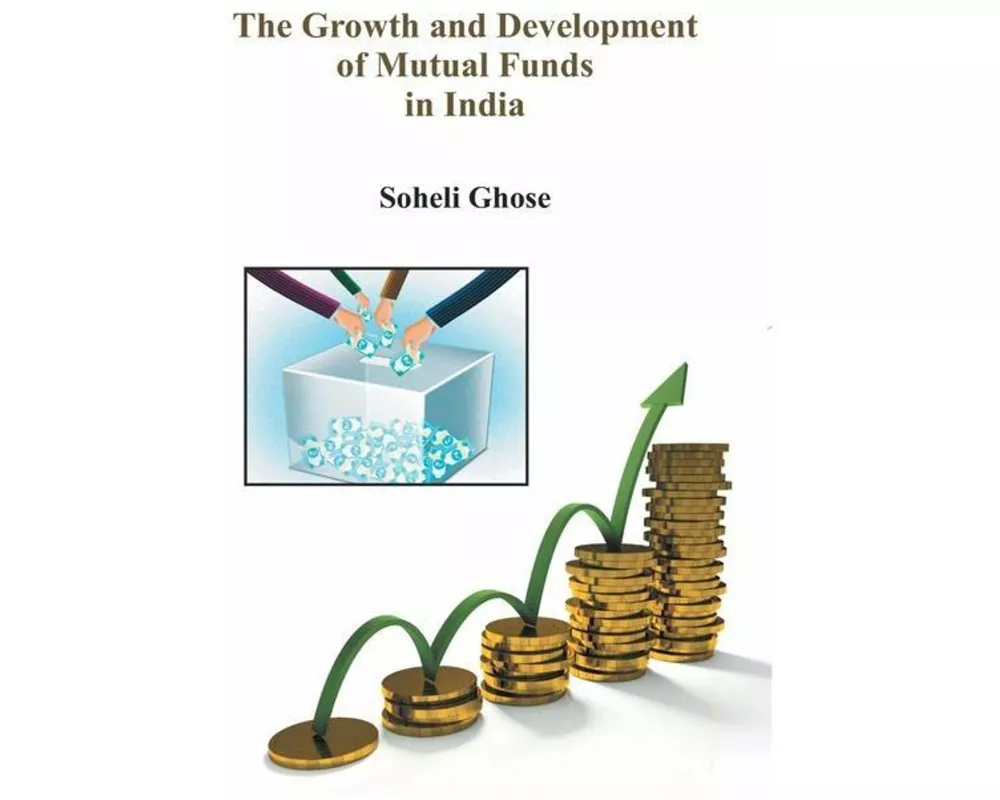 The Growth And Development Of Mutual Funds In India