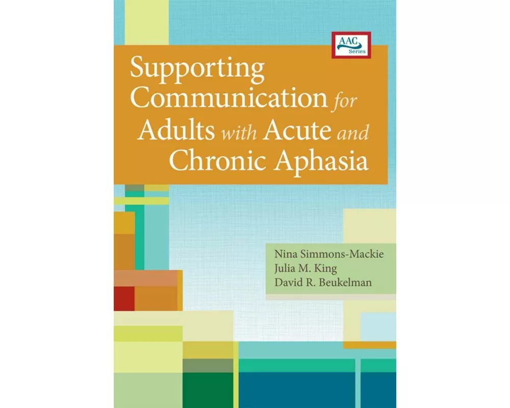 Supporting Communication for Adults with Acute and Chronic Aphasia