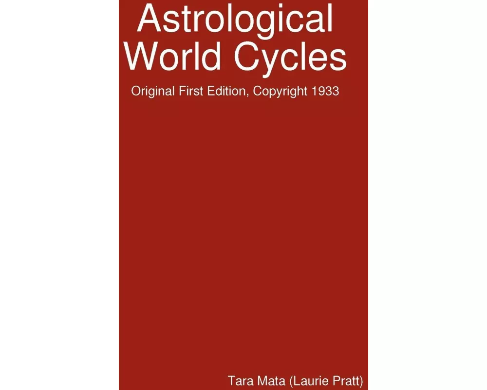 Astrological World Cycles - Original First Edition, Copyright 1933