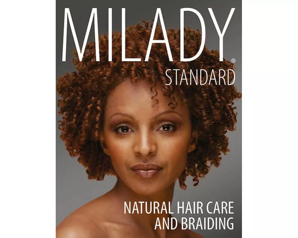 Milady Standard Natural Hair Care & Braiding