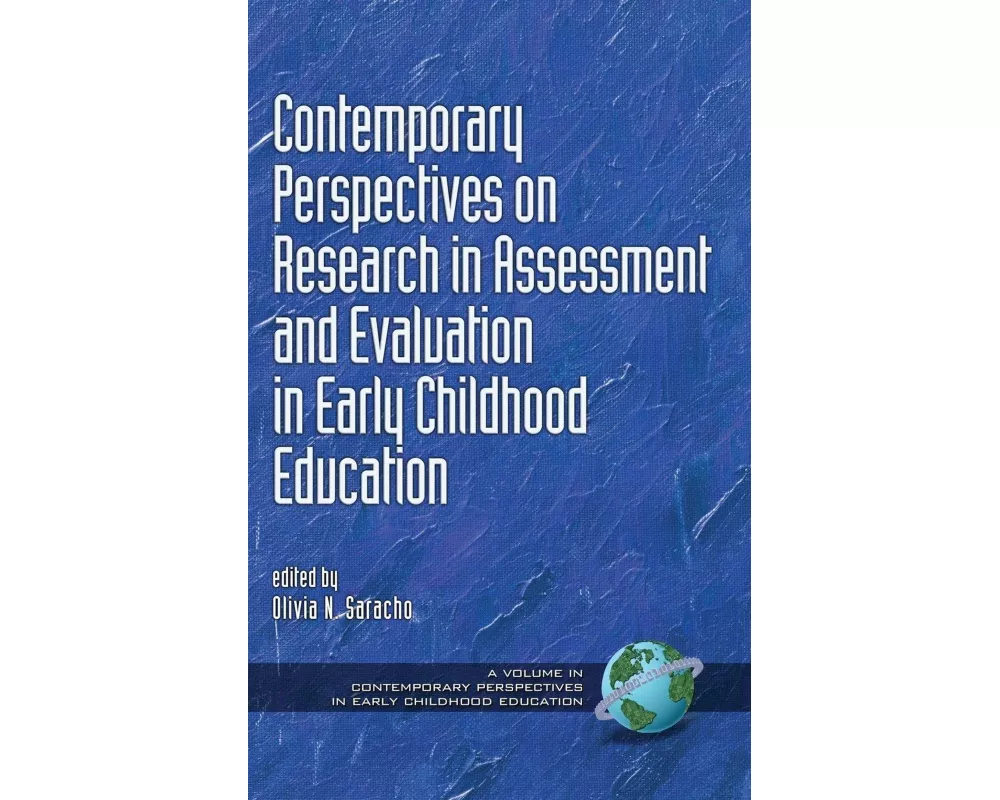 Contemporary Perspectives on Research in Assessment and Evaluation in Early Childhood Education (Hc)