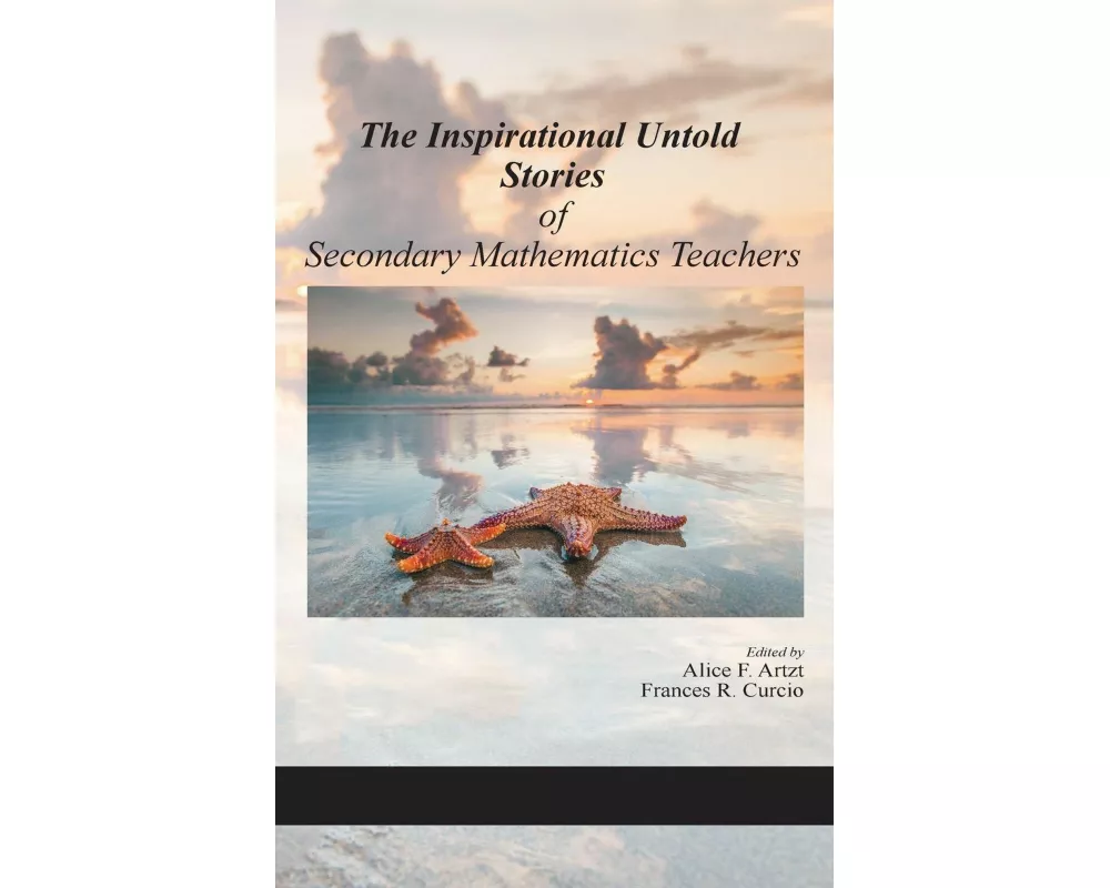 The Inspirational Untold Stories of Secondary Mathematics Teachers (hc)