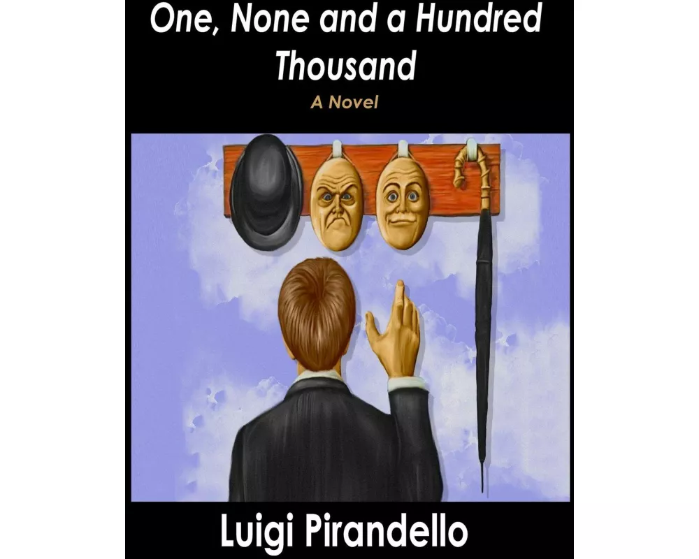 One, None and a Hundred Thousand