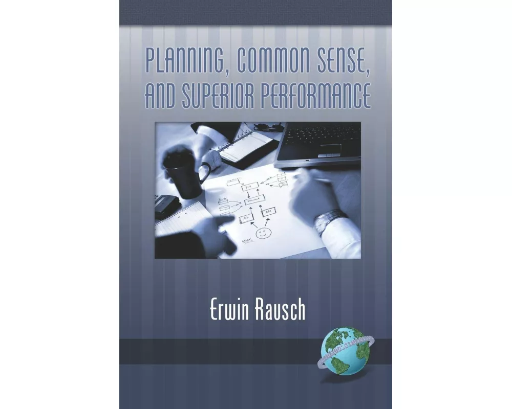 Planning, Common Sense, and Superior Performance
