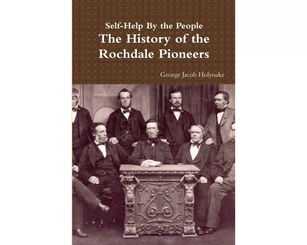 Self-Help By the People - The History of the Rochdale Pioneers