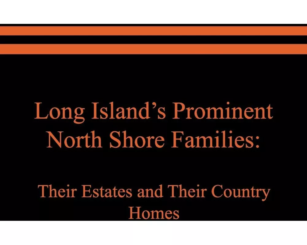 Long Island's Prominent North Shore Families