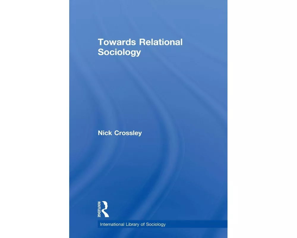 Towards Relational Sociology