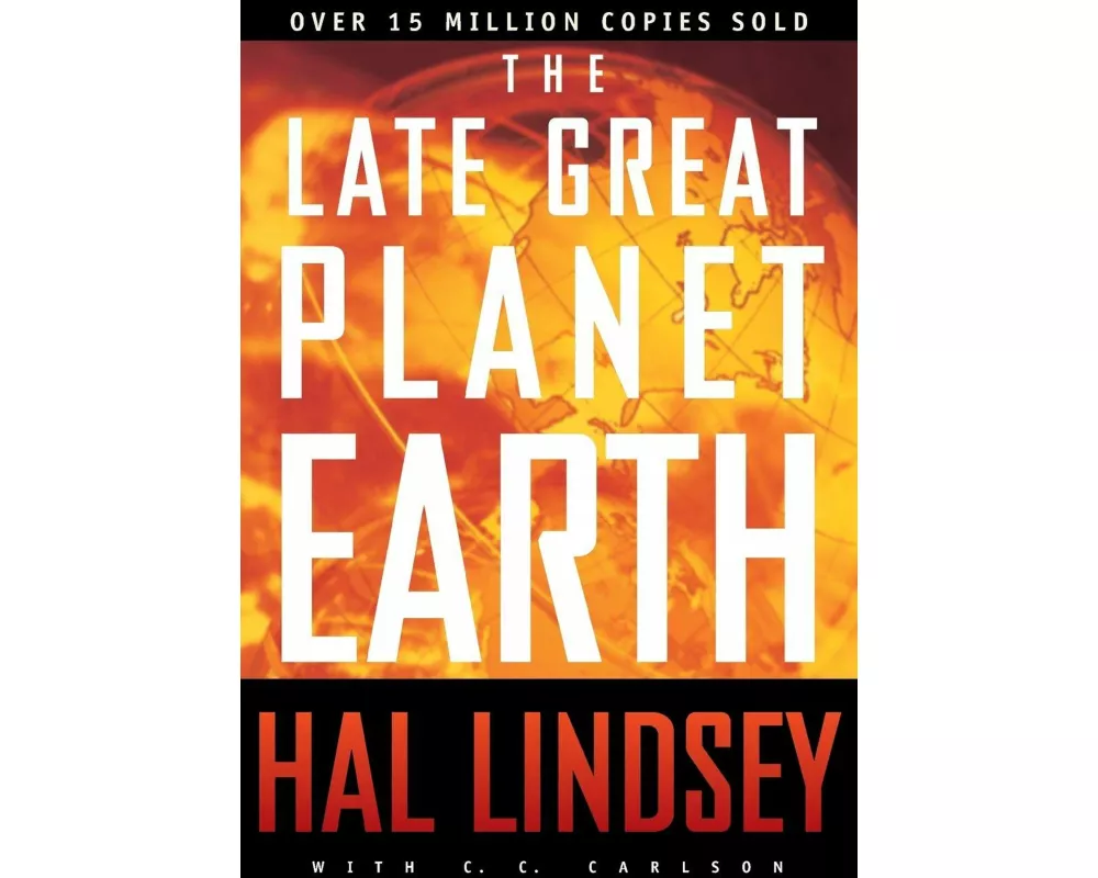 The Late Great Planet Earth