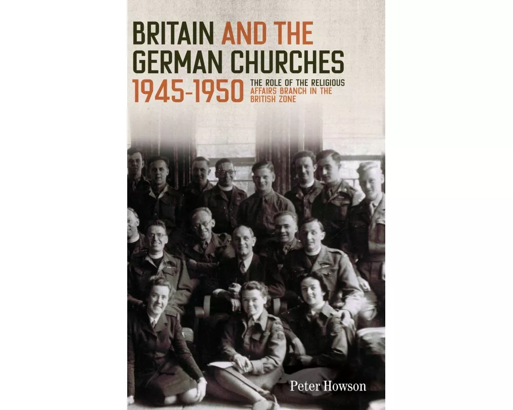 Britain and the German Churches, 1945-1950