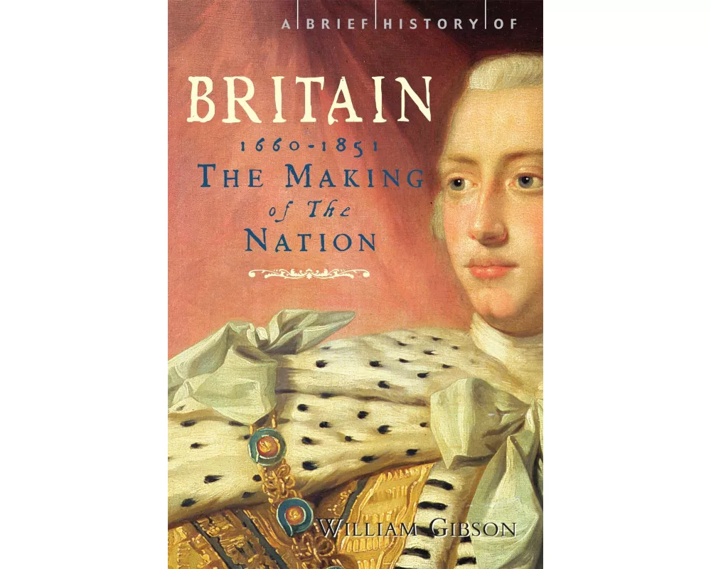 A Brief History of Britain 1660 - 1851