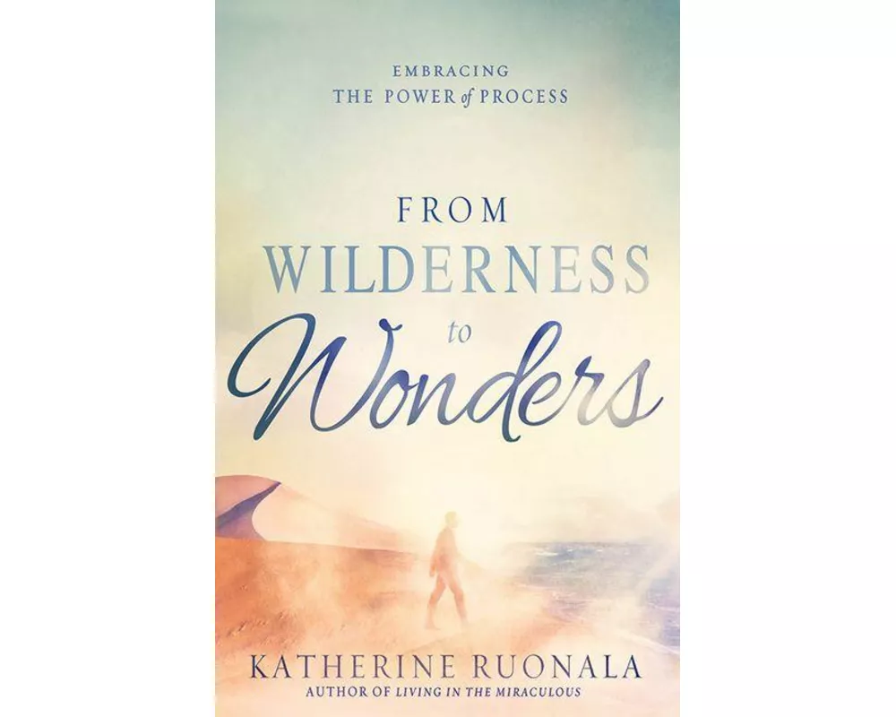 From Wilderness to Wonders