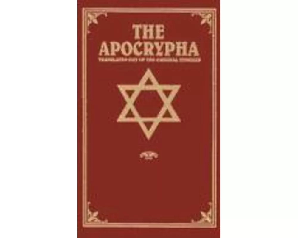 The Apocrypha: Translated Out of the Original Tongues