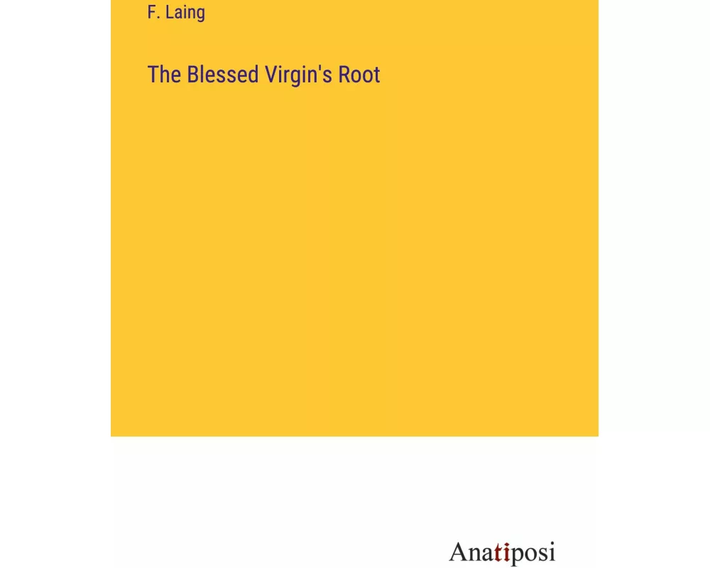 The Blessed Virgin's Root