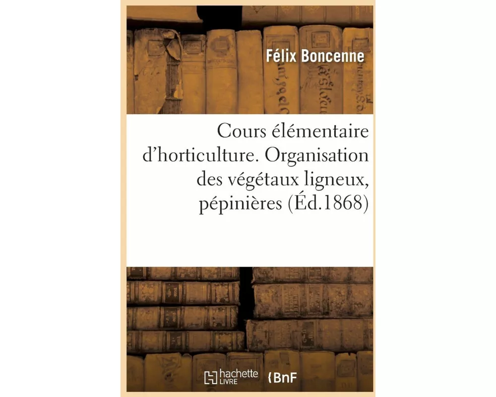 Cours Élémentaire d'Horticulture