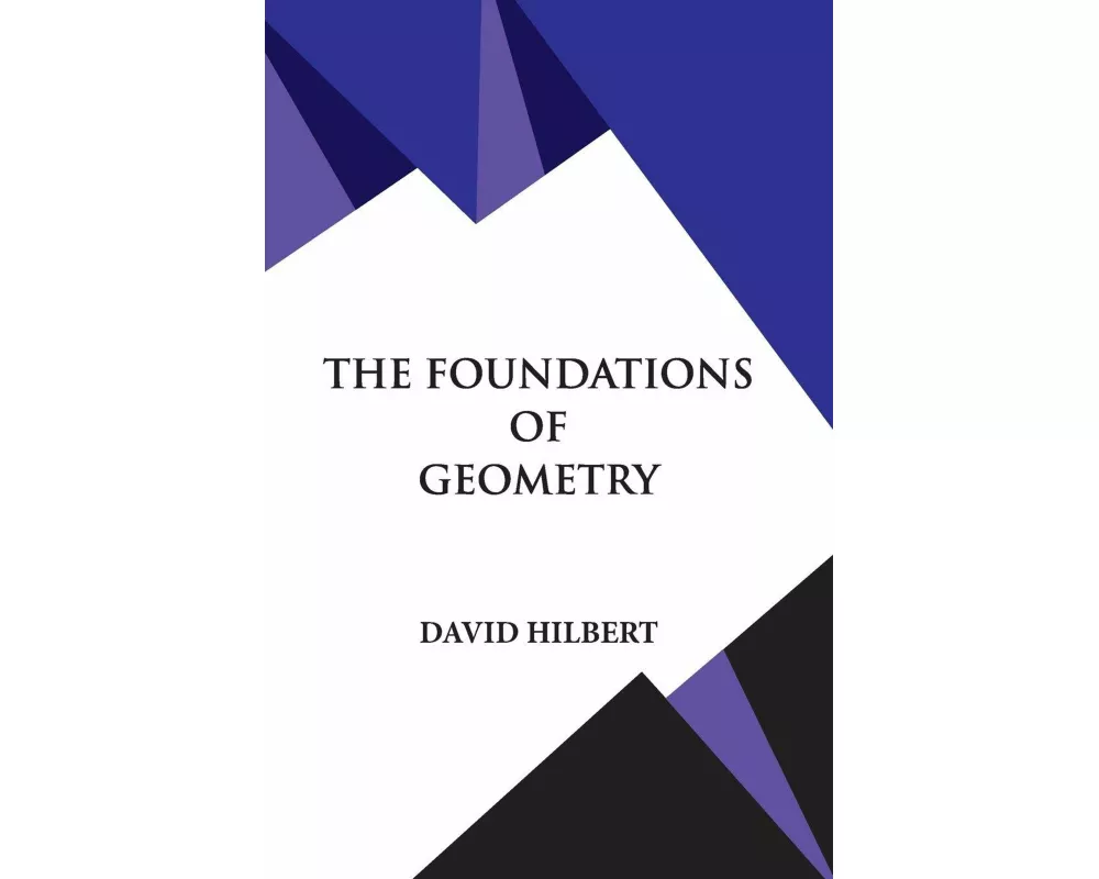 The Foundations of Geometry