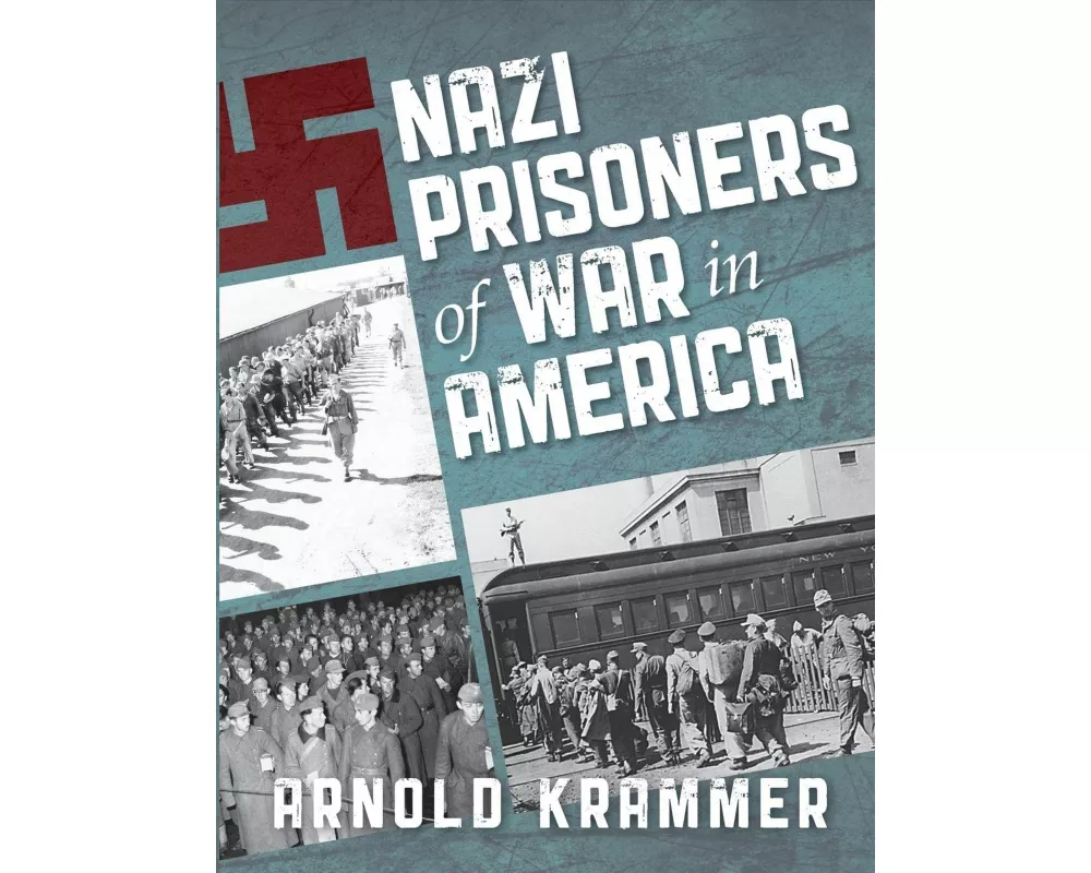 Nazi Prisoners of War in America