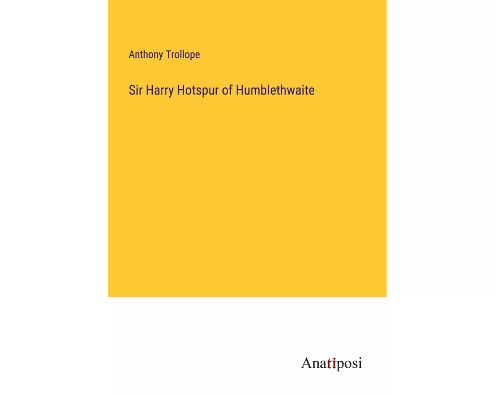 Sir Harry Hotspur of Humblethwaite