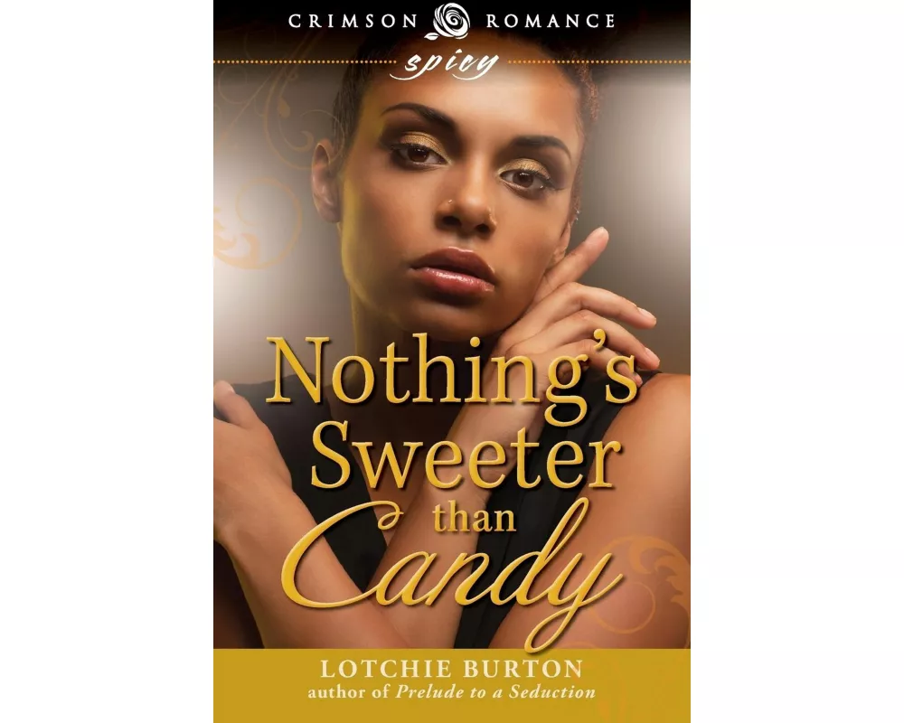 Nothing's Sweeter Than Candy