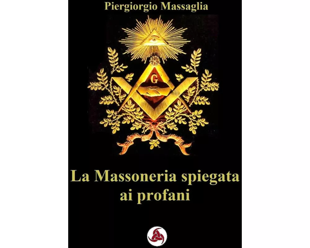 La Massoneria spiegata ai profani