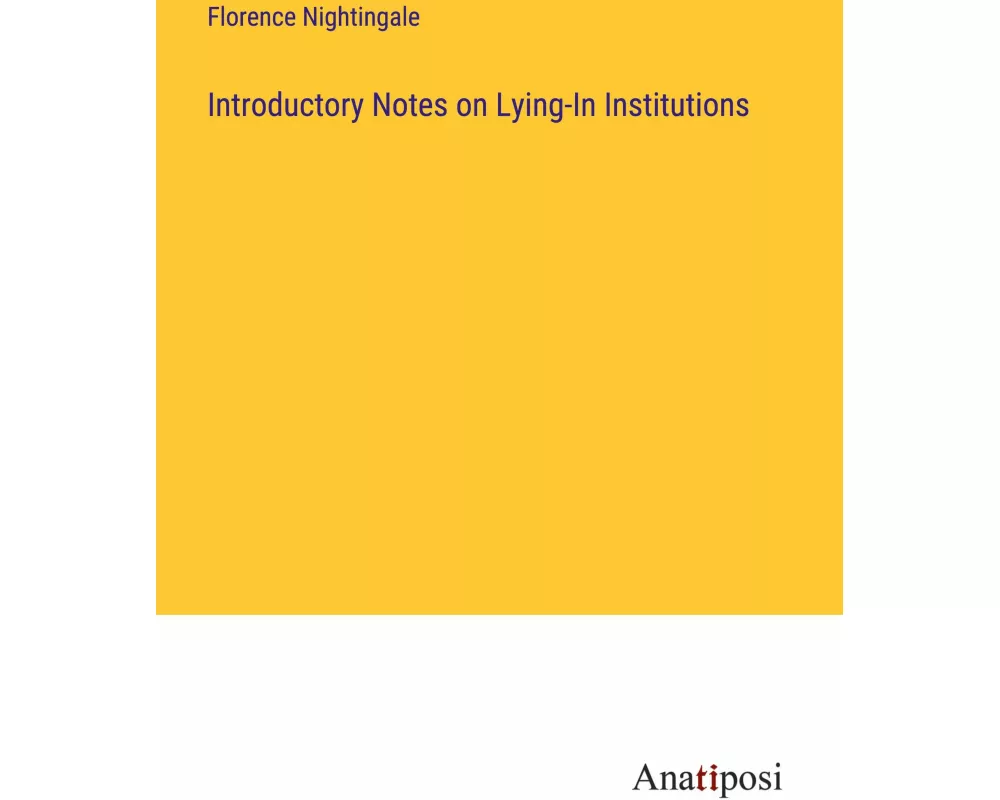 Introductory Notes on Lying-In Institutions