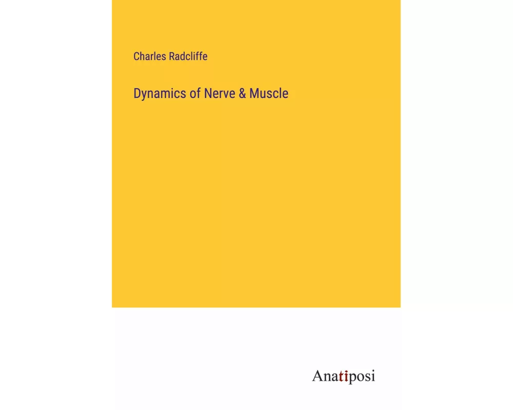 Dynamics of Nerve & Muscle