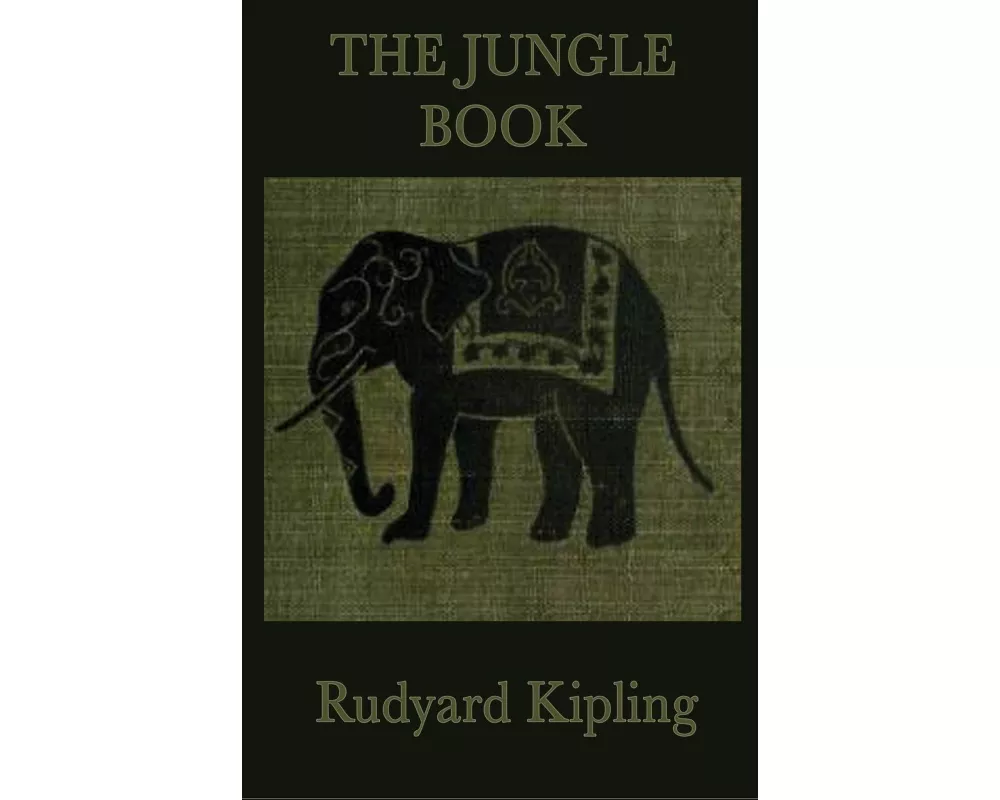 The Jungle Book - Classic Tales of Mowgli, Animals, and the Wild