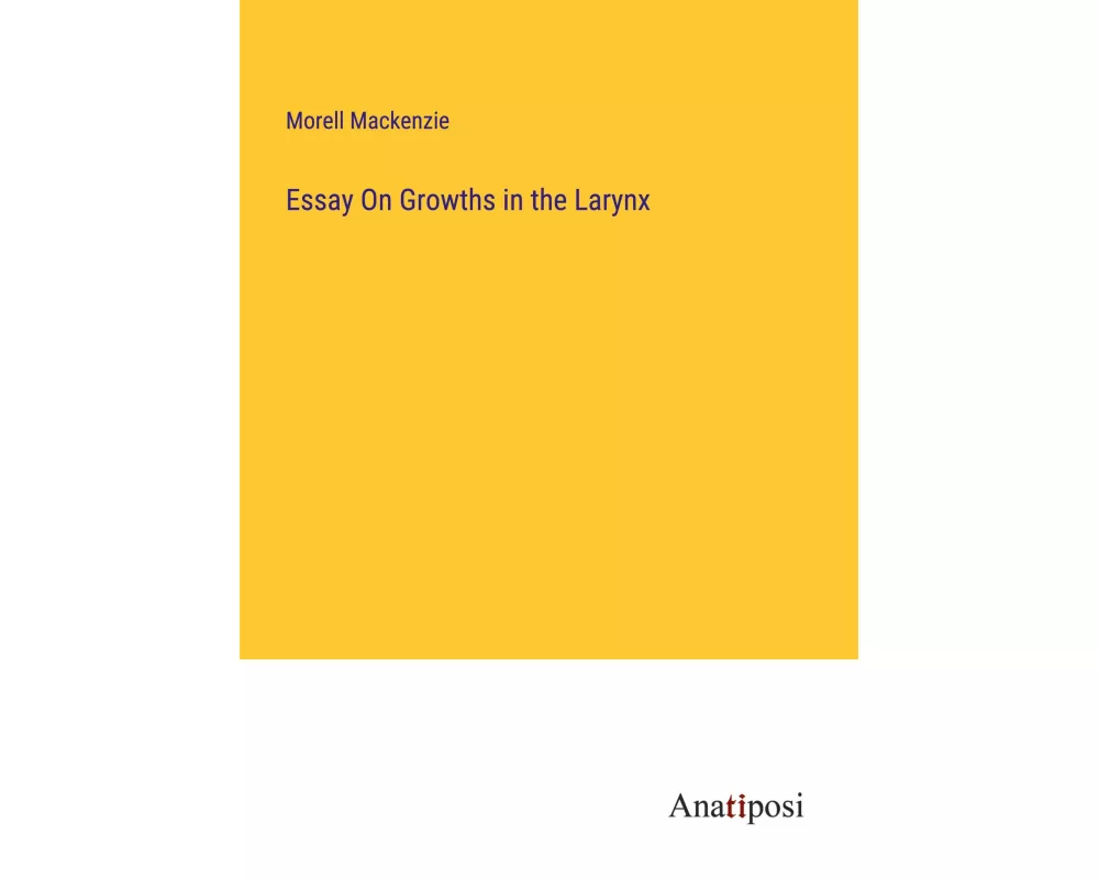 Essay On Growths in the Larynx