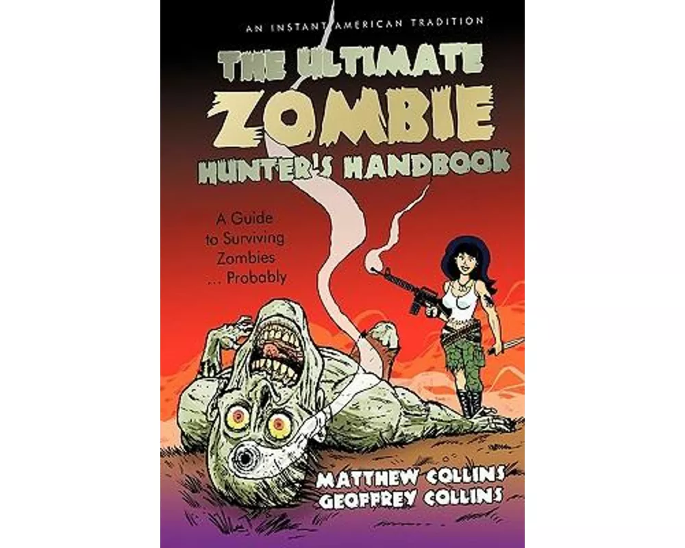 The Ultimate Zombie Hunter's Handbook