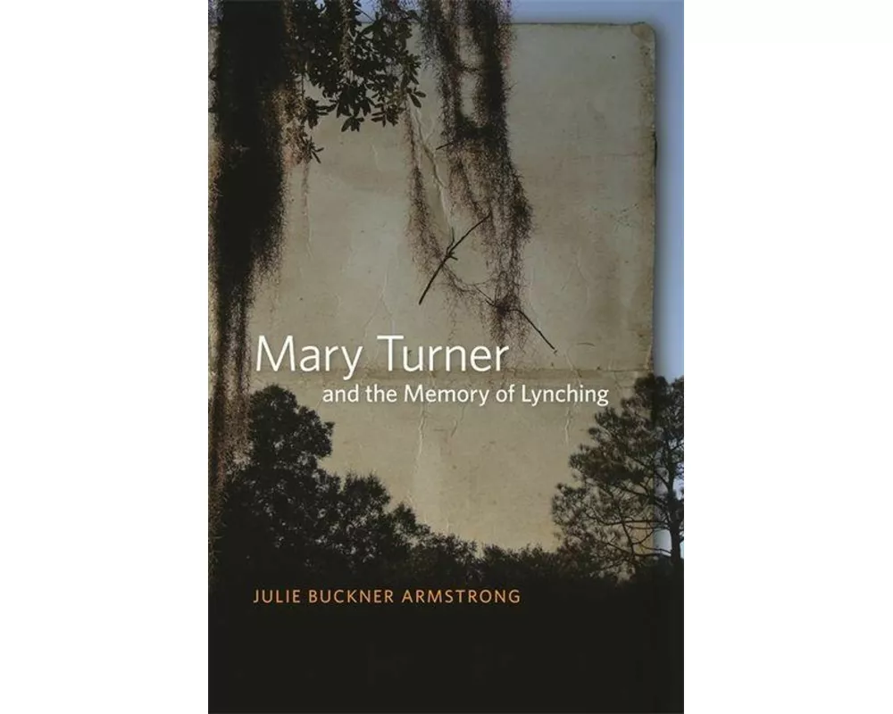 Mary Turner and the Memory of Lynching