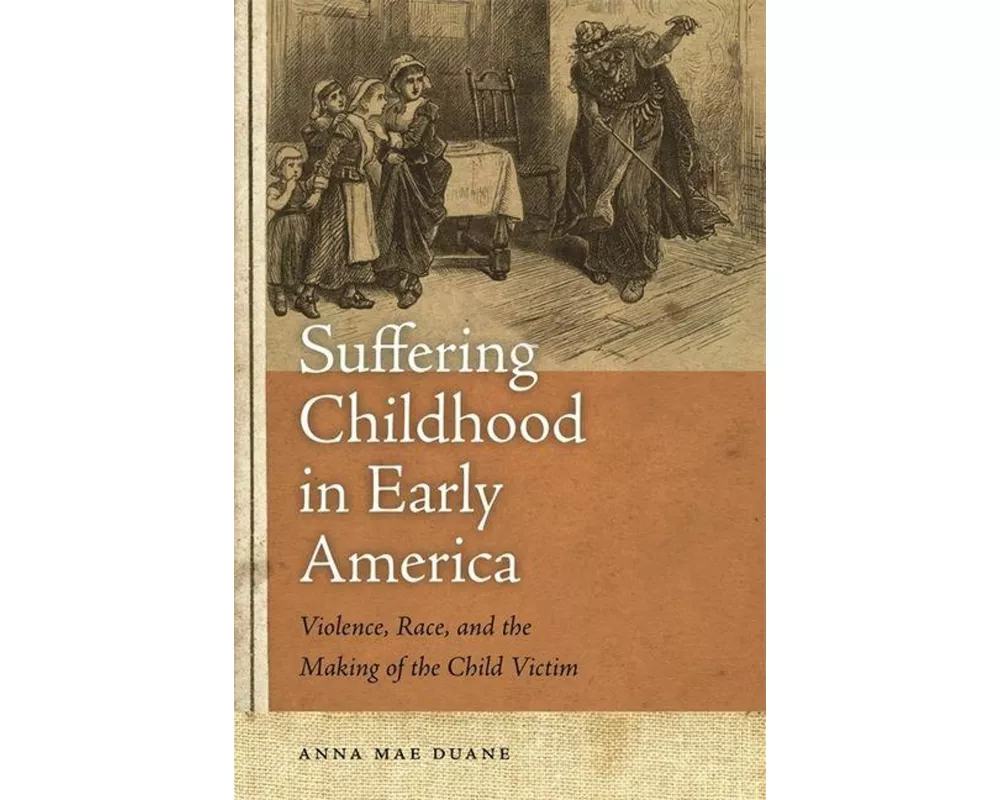 Suffering Childhood in Early America