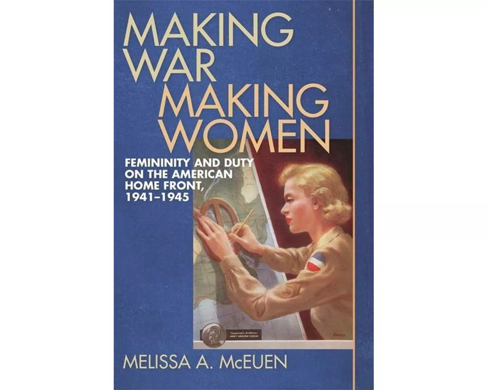 Making War, Making Women