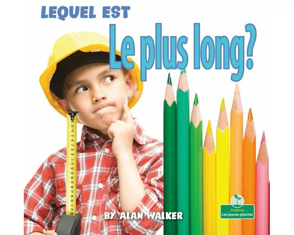 Lequel Est Le Plus Long? (Which Is Longest?)