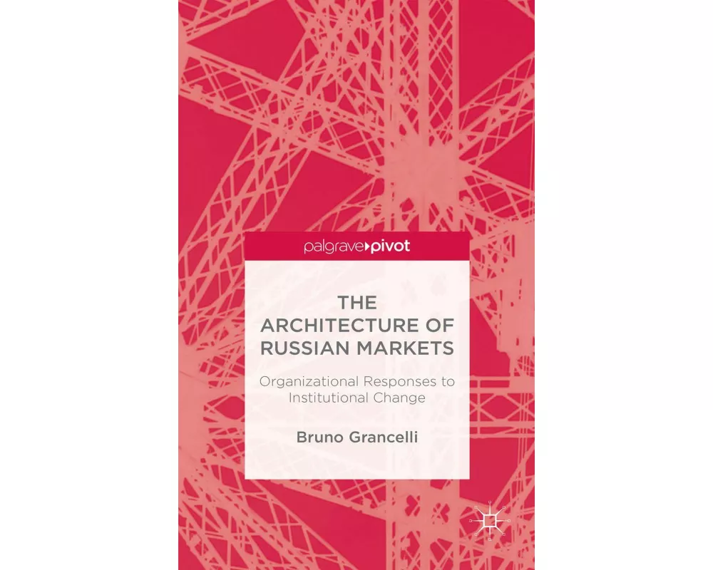 The Architecture of Russian Markets