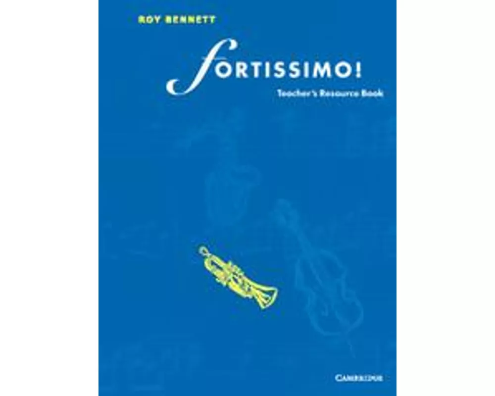 Fortissimo! Teacher's Resource Book