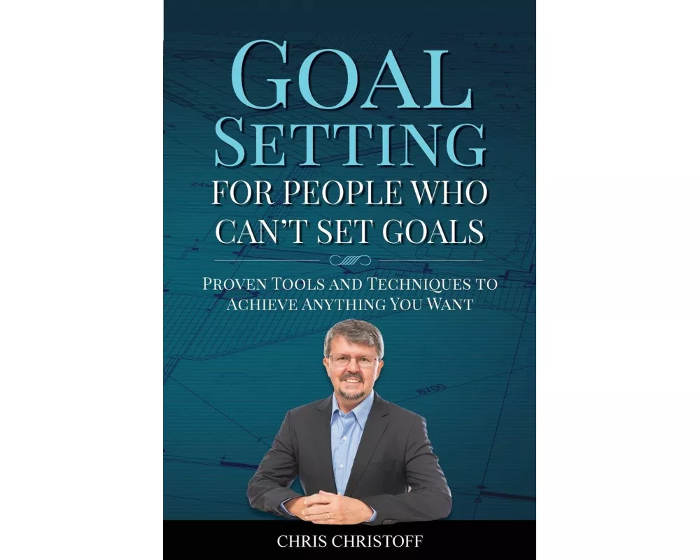Goal Setting For People Who Can't Set Goals