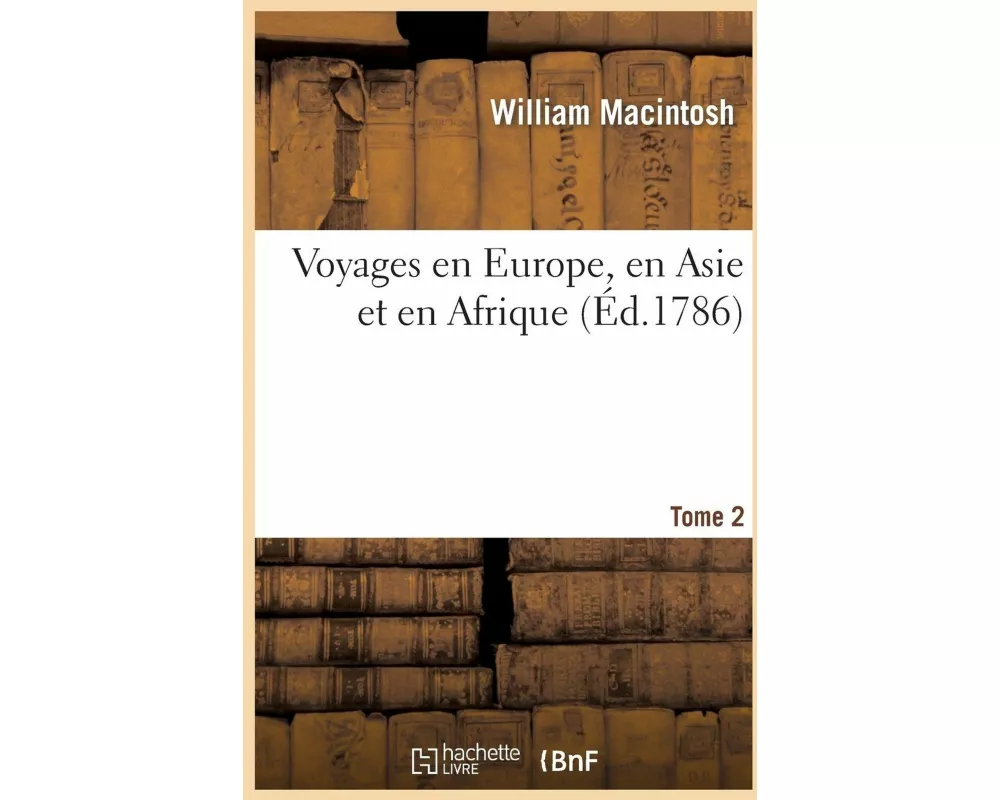 Voyages en Europe, en Asie et en Afrique