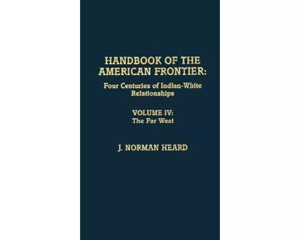 Handbook of the American Frontier, the Far West