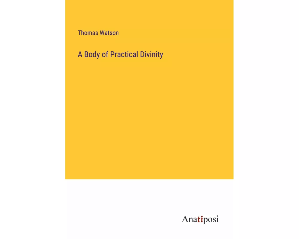 A Body of Practical Divinity