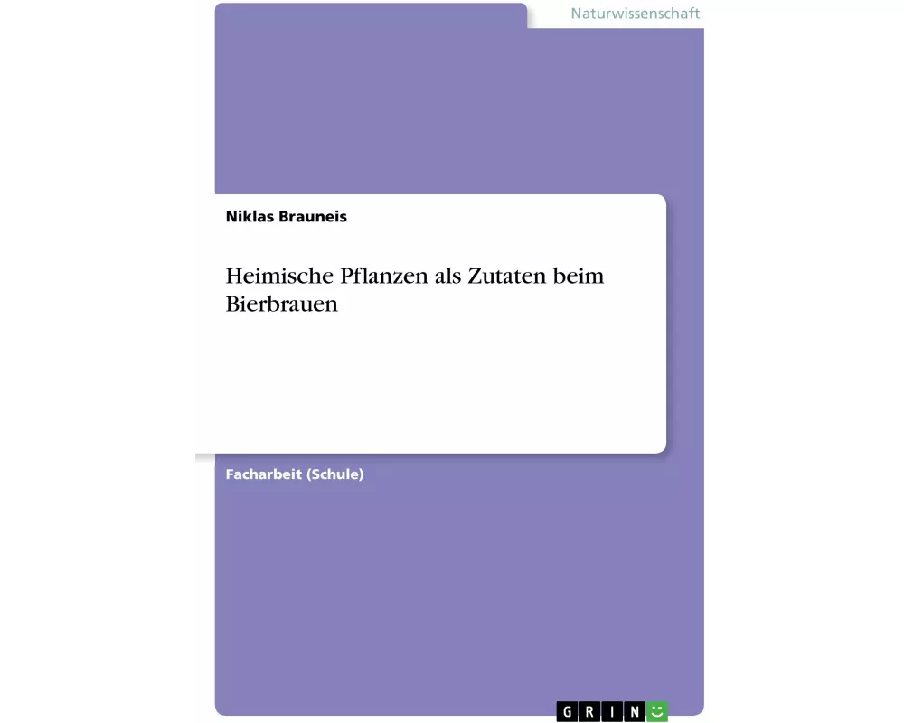 Heimische Pflanzen als Zutaten beim Bierbrauen