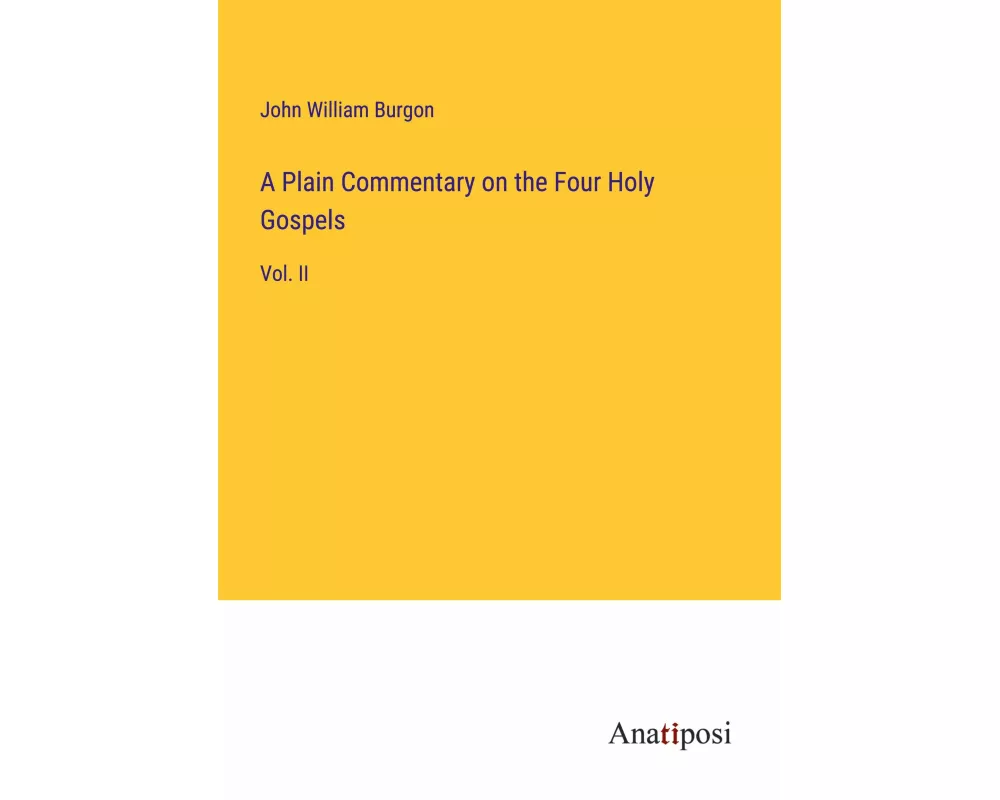 A Plain Commentary on the Four Holy Gospels