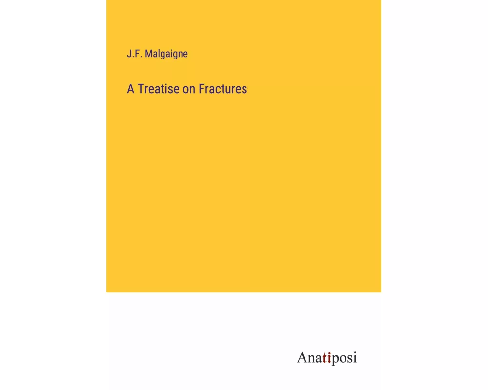 A Treatise on Fractures