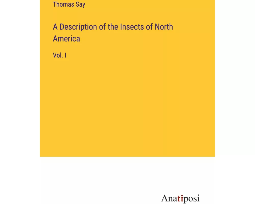 A Description of the Insects of North America